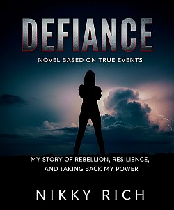 Defiance  My Story of Rebellion